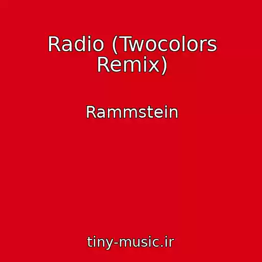 کاور آهنگ Radio (Twocolors Remix) از Rammstein