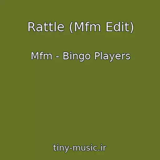 کاور آهنگ Rattle (Mfm Edit) از Mfm - Bingo Players