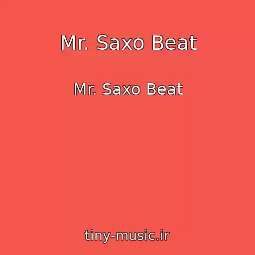 کاور آهنگ Mr. Saxo Beat از Mr. Saxo Beat