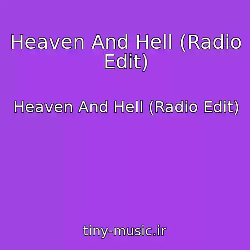کاور آهنگ Heaven And Hell (Radio Edit) از Heaven And Hell (Radio Edit)