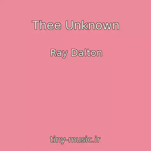 کاور آهنگ Thee Unknown از Ray Dalton