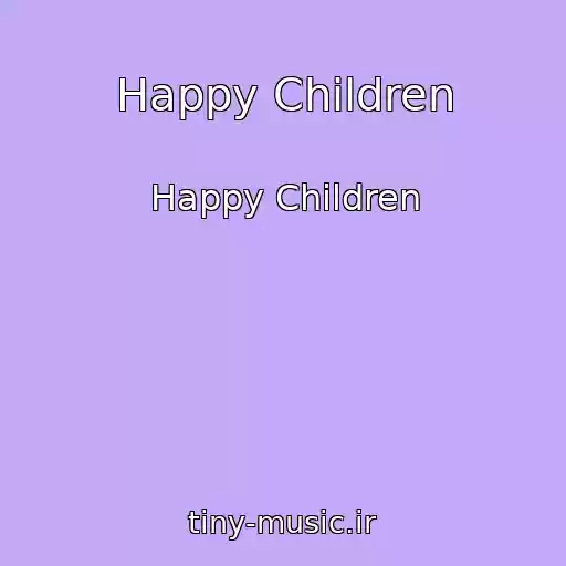 کاور آهنگ Happy Children از Happy Children