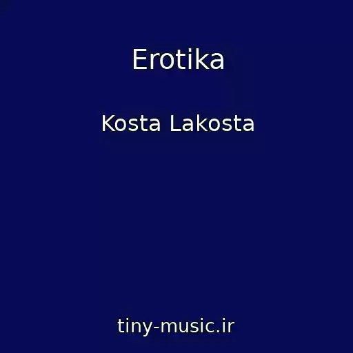 کاور آهنگ Erotika از Kosta Lakosta