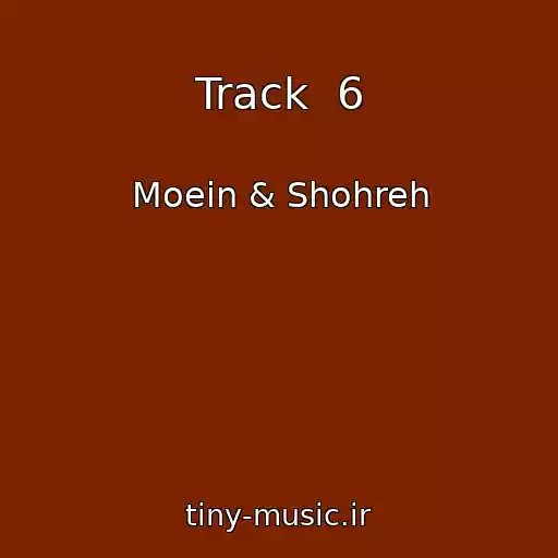 کاور آهنگ Track  6 از Moein & Shohreh