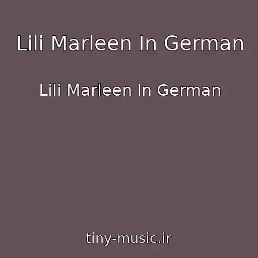 کاور آهنگ Lili Marleen In German از Lili Marleen In German