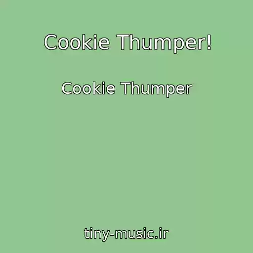 کاور آهنگ Cookie Thumper! از Cookie Thumper