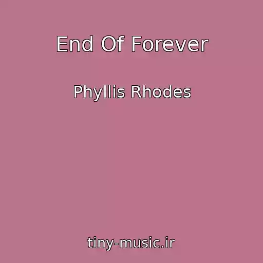 کاور آهنگ End Of Forever از Phyllis Rhodes