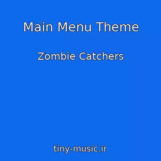 کاور آهنگ Main Menu Theme از Zombie Catchers