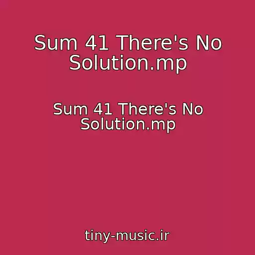 کاور آهنگ Sum 41 There's No Solution.mp از Sum 41 There's No Solution.mp