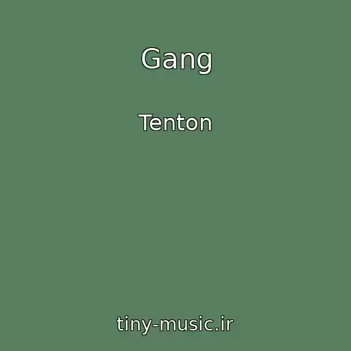 کاور آهنگ Gang از Tenton