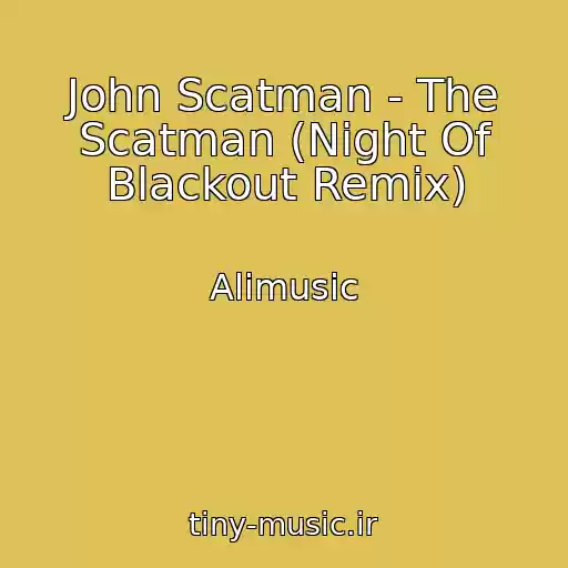 کاور آهنگ John Scatman - The Scatman (Night Of Blackout Remix) از Alimusic