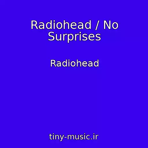 کاور آهنگ Radiohead / No Surprises از Radiohead
