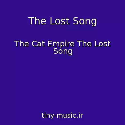 کاور آهنگ The Lost Song از The Cat Empire The Lost Song