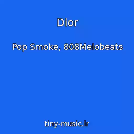 کاور آهنگ Dior از Pop Smoke, 808Melobeats