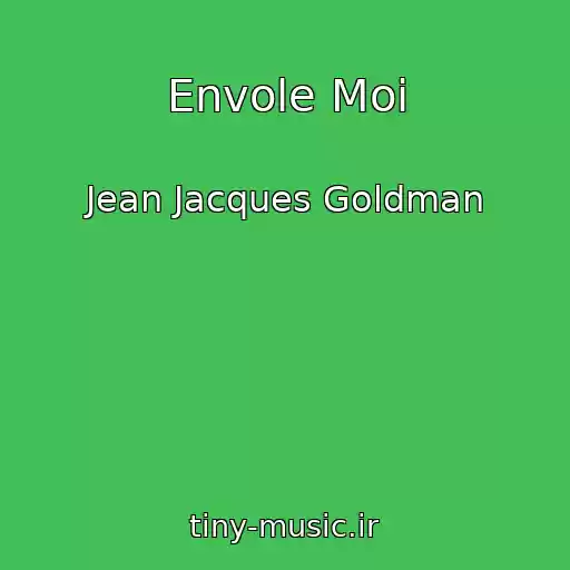 کاور آهنگ Envole Moi از Jean Jacques Goldman