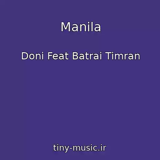 کاور آهنگ Manila از Doni Feat Batrai Timran