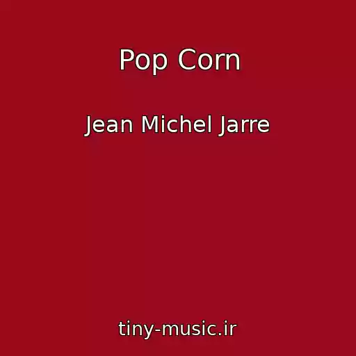 کاور آهنگ Pop Corn از Jean Michel Jarre