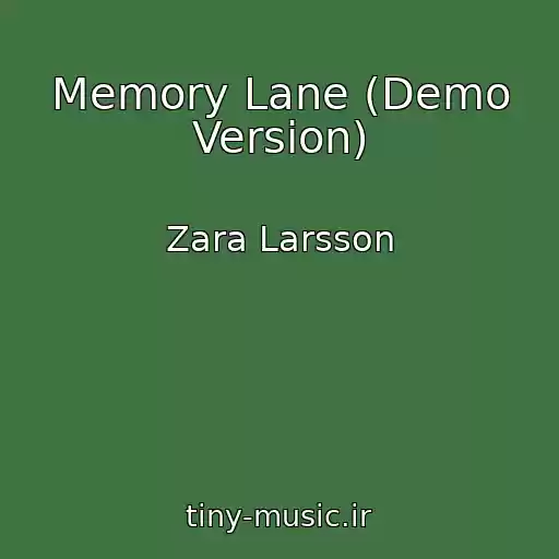 کاور آهنگ Memory Lane (Demo Version) از Zara Larsson