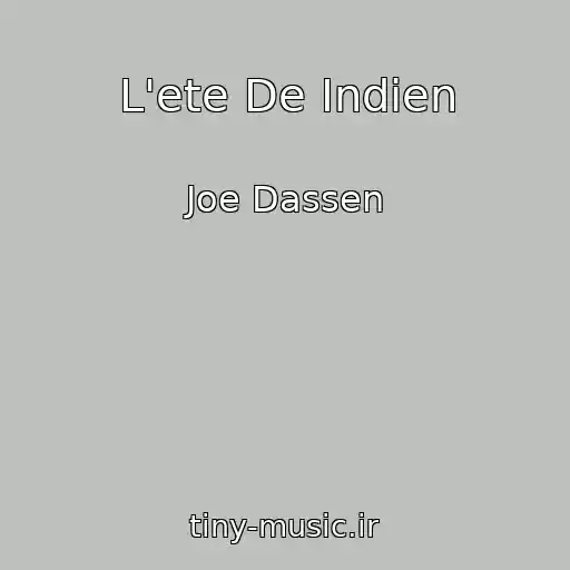 کاور آهنگ L'ete De Indien از Joe Dassen