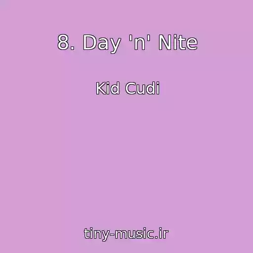 کاور آهنگ 8. Day 'n' Nite از Kid Cudi