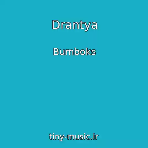 کاور آهنگ Drantya از Bumboks