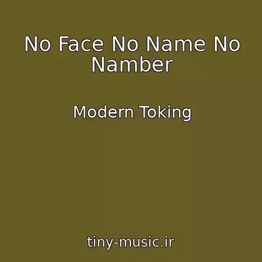 کاور آهنگ No Face No Name No Namber از Modern Toking