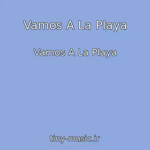 کاور آهنگ Vamos A La Playa از Vamos A La Playa