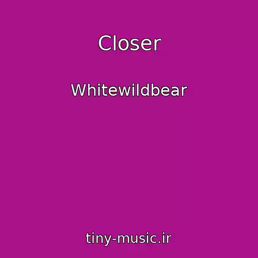 کاور آهنگ Closer از Whitewildbear