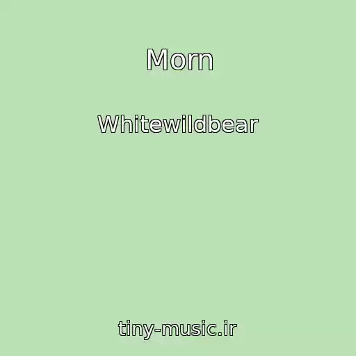 کاور آهنگ Morn از Whitewildbear