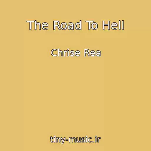 کاور آهنگ The Road To Hell از Chrise Rea