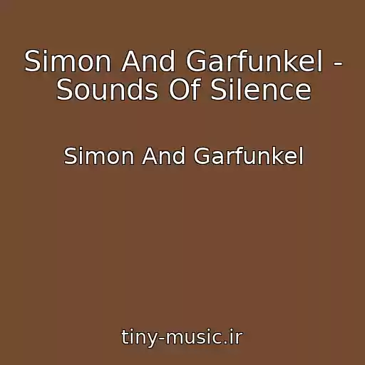 کاور آهنگ Simon And Garfunkel - Sounds Of Silence از Simon And Garfunkel