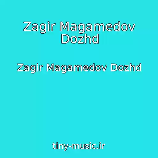 کاور آهنگ Zagir Magamedov Dozhd از Zagir Magamedov Dozhd