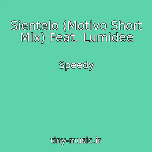 کاور آهنگ Sientelo (Motivo Short Mix) Feat. Lumidee از Speedy