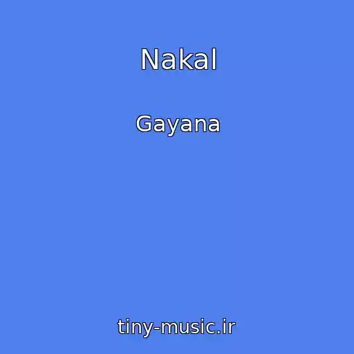 کاور آهنگ Nakal از Gayana
