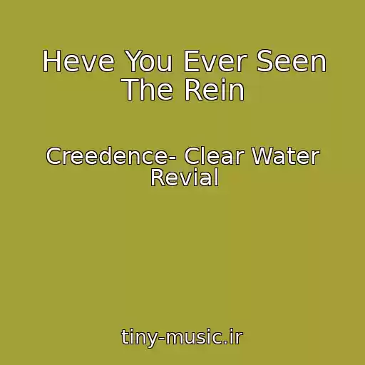 کاور آهنگ Heve You Ever Seen The Rein از Creedence- Clear Water Revial