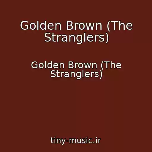 کاور آهنگ Golden Brown (The Stranglers) از Golden Brown (The Stranglers)