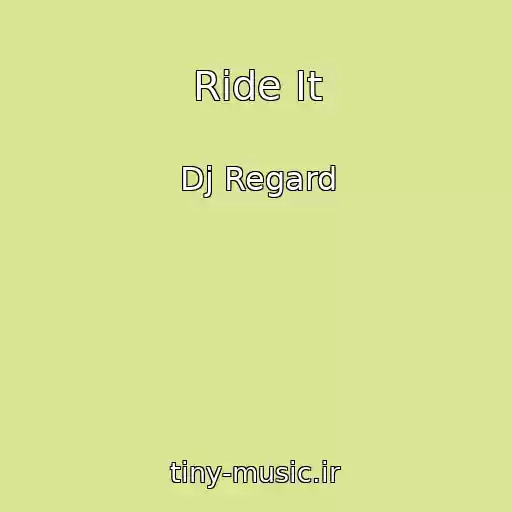 کاور آهنگ Ride It از Dj Regard