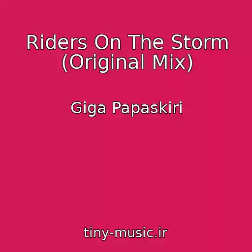 کاور آهنگ Riders On The Storm (Original Mix) از Giga Papaskiri