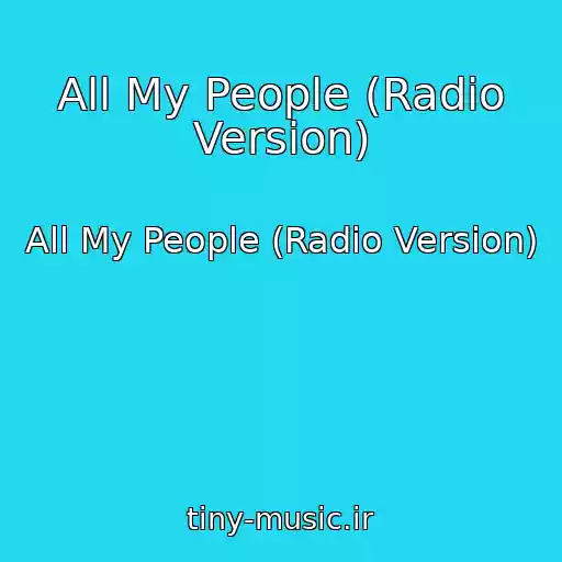 کاور آهنگ All My People (Radio Version) از All My People (Radio Version)