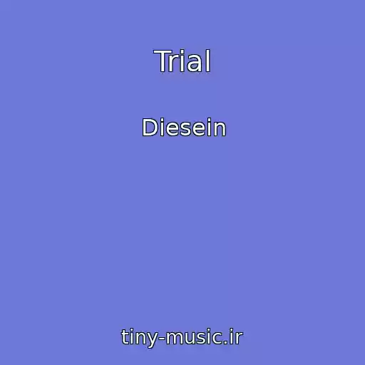 کاور آهنگ Trial از Diesein