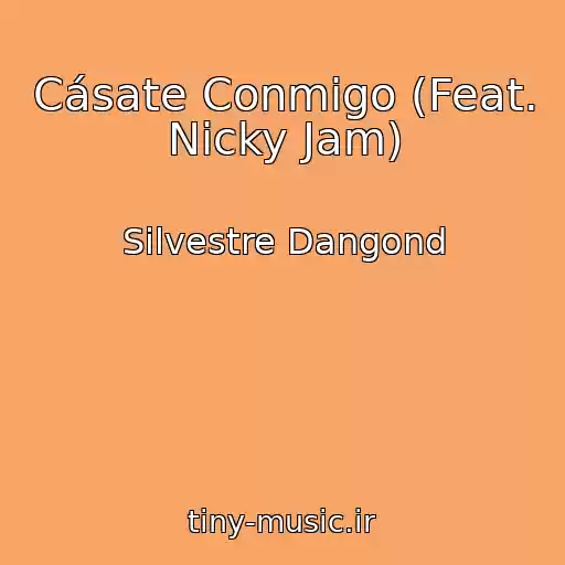 کاور آهنگ Cásate Conmigo (Feat. Nicky Jam) از Silvestre Dangond