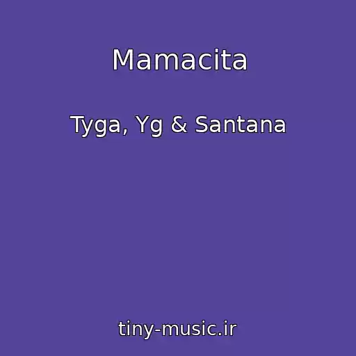 کاور آهنگ Mamacita از Tyga, Yg & Santana
