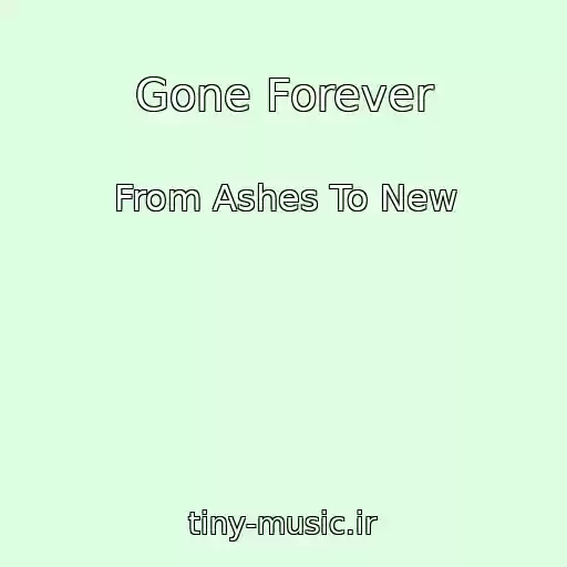 کاور آهنگ Gone Forever از From Ashes To New