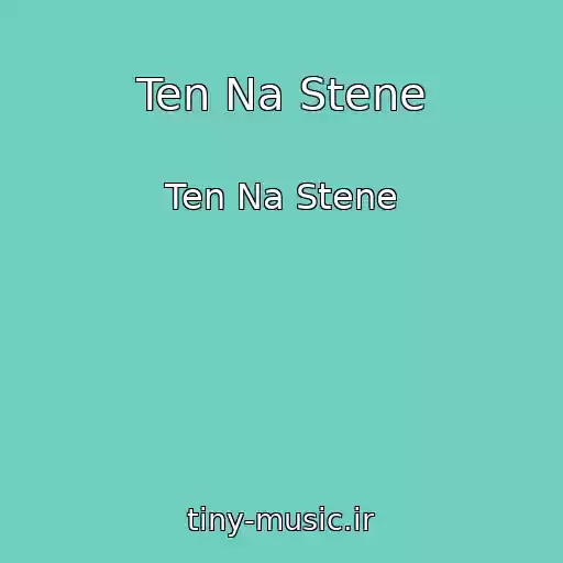 کاور آهنگ Ten Na Stene از Ten Na Stene