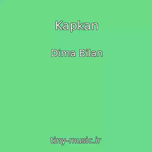 کاور آهنگ Kapkan از Dima Bilan