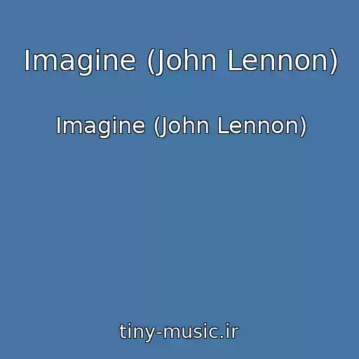 کاور آهنگ Imagine (John Lennon) از Imagine (John Lennon)