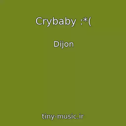 کاور آهنگ Crybaby :*( از Dijon