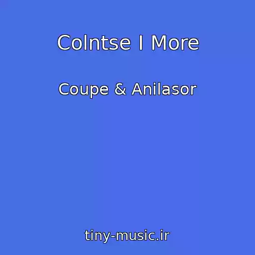 کاور آهنگ Colntse I More از Coupe & Anilasor