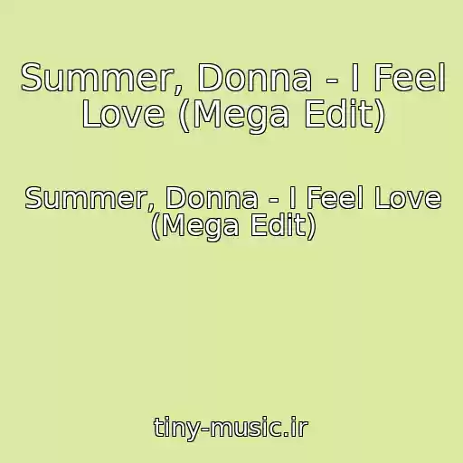 کاور آهنگ Summer, Donna - I Feel Love (Mega Edit) از Summer, Donna - I Feel Love (Mega Edit)