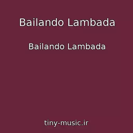 کاور آهنگ Bailando Lambada از Bailando Lambada